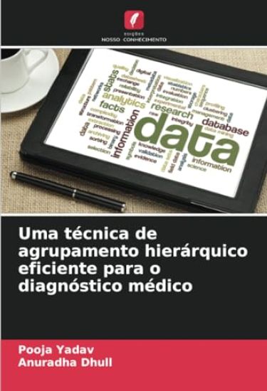 Uma técnica de agrupamento hierárquico eficiente para o diagnóstico médico – Pooja Yadav, kirjan kansikuva