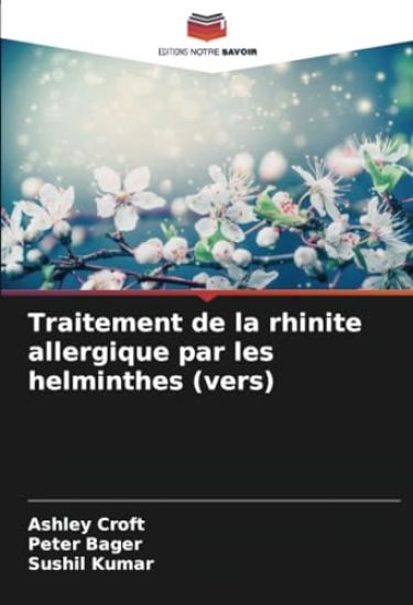 Traitement de la rhinite allergique par les helminthes (vers) – Ashley Croft, kirjan kansikuva