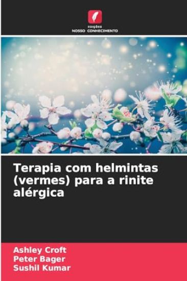 Terapia com helmintas (vermes) para a rinite alérgica – Ashley Croft, kirjan kansikuva