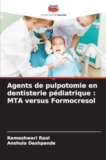 Agents de pulpotomie en dentisterie pédiatrique