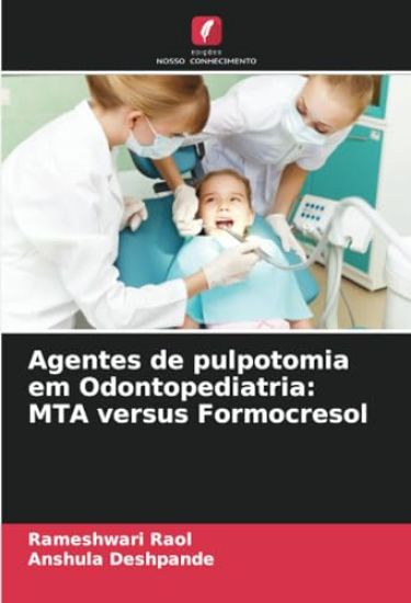Agentes de pulpotomia em Odontopediatria