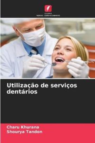 Utilização de serviços dentários – Charu Khurana, kirjan kansikuva