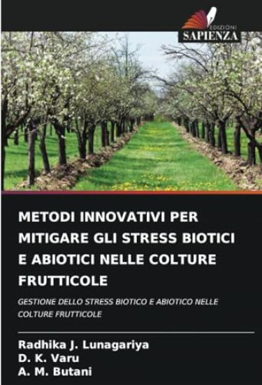 Metodi Innovativi Per Mitigare Gli Stress Biotici E Abiotici Nelle Colture Frutticole
