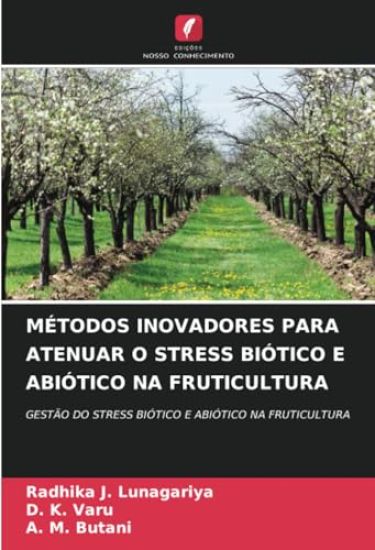 Métodos Inovadores Para Atenuar O Stress Biótico E Abiótico Na Fruticultura