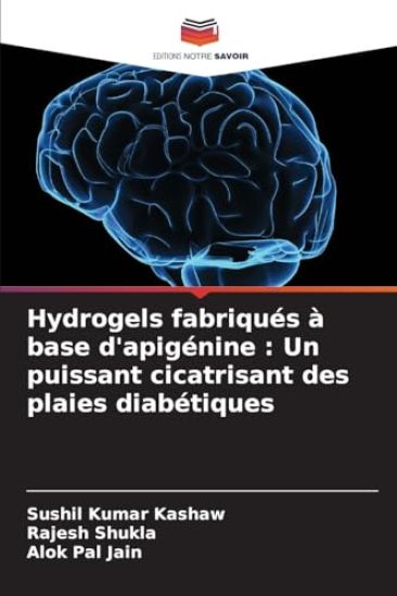 Hydrogels fabriqués à base d'apigénine