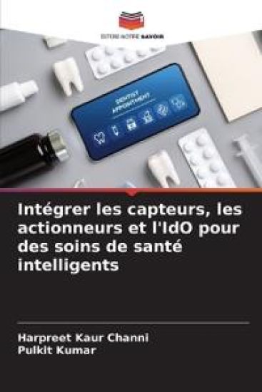 Intégrer les capteurs, les actionneurs et l'IdO pour des soins de santé intelligents