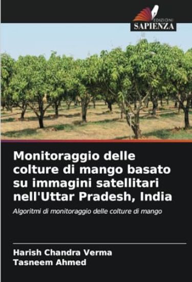 Monitoraggio delle colture di mango basato su immagini satellitari nell'Uttar Pradesh, India
