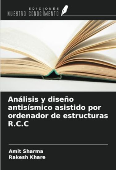 Análisis y diseño antisísmico asistido por ordenador de estructuras R.C.C