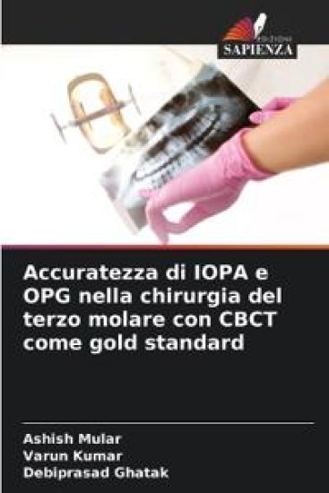 Accuratezza di IOPA e OPG nella chirurgia del terzo molare con CBCT come gold standard