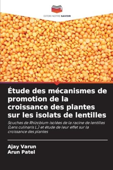 Étude des mécanismes de promotion de la croissance des plantes sur les isolats de lentilles