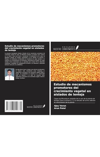 Estudio de mecanismos promotores del crecimiento vegetal en aislados de lenteja