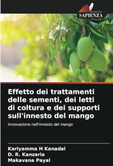 Effetto dei trattamenti delle sementi, dei letti di coltura e dei supporti sull'innesto del mango