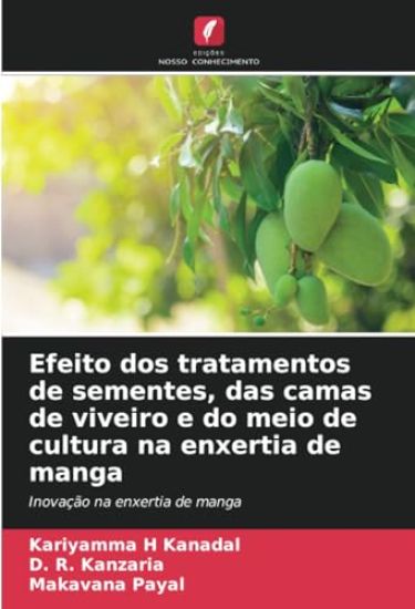 Efeito dos tratamentos de sementes, das camas de viveiro e do meio de cultura na enxertia de manga