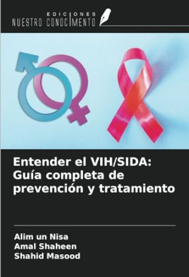 Entender el VIH/SIDA: Guía completa de prevención y tratamiento