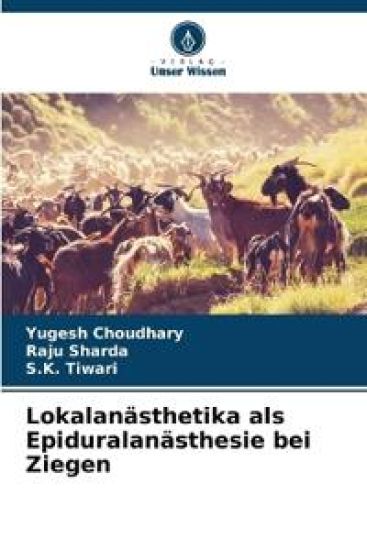 Lokalanästhetika als Epiduralanästhesie bei Ziegen