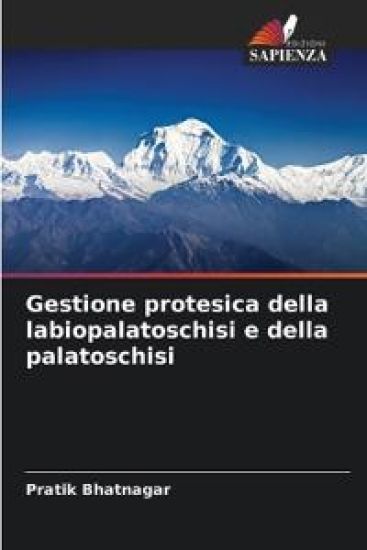 Gestione protesica della labiopalatoschisi e della palatoschisi