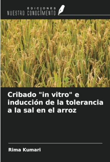 Cribado "in vitro" e inducción de la tolerancia a la sal en el arroz