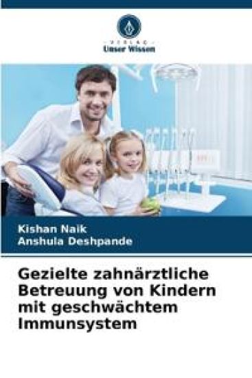 Gezielte zahnärztliche Betreuung von Kindern mit geschwächtem Immunsystem