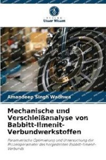 Mechanische und Verschleißanalyse von Babbitt-Ilmenit-Verbundwerkstoffen
