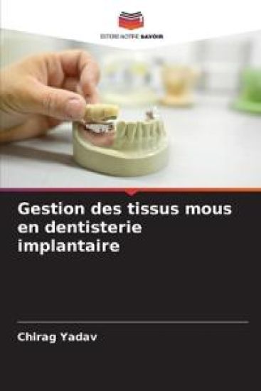 Gestion des tissus mous en dentisterie implantaire