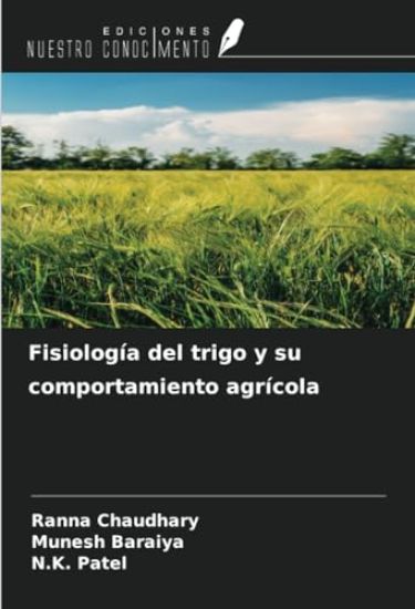 Fisiología del trigo y su comportamiento agrícola