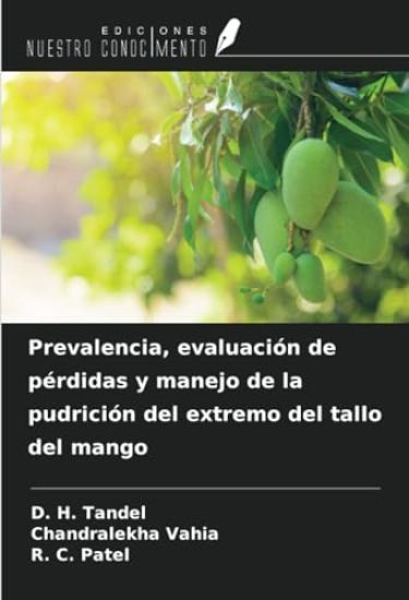 Prevalencia, evaluación de pérdidas y manejo de la pudrición del extremo del tallo del mango