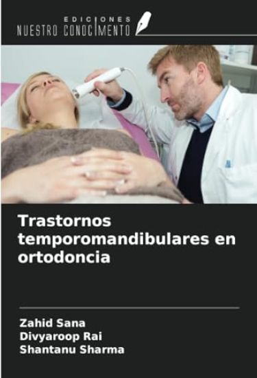 Trastornos temporomandibulares en ortodoncia