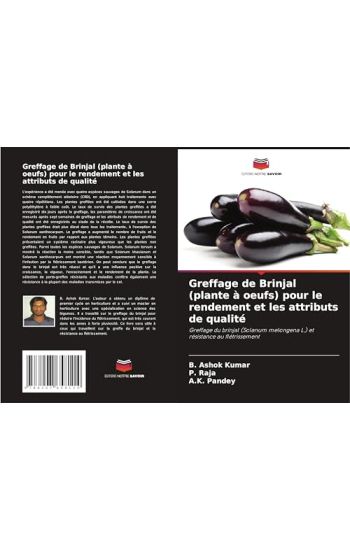 Greffage de Brinjal (plante à oeufs) pour le rendement et les attributs de qualité – B Ashok Kumar, kirjan kansikuva