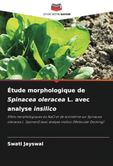 Étude morphologique de Spinacea oleracea L. avec analyse insilico