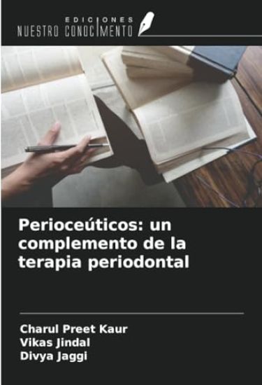 Perioceúticos: un complemento de la terapia periodontal – Charul Preet Kaur, kirjan kansikuva