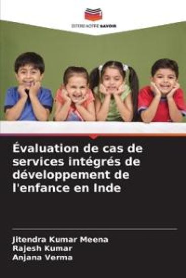 Évaluation de cas de services intégrés de développement de l'enfance en Inde – Jitendra Kumar Meena, kirjan kansikuva