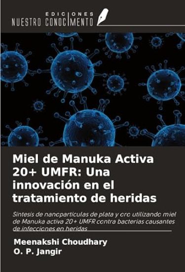 Miel de Manuka Activa 20+ UMFR: Una innovación en el tratamiento de heridas