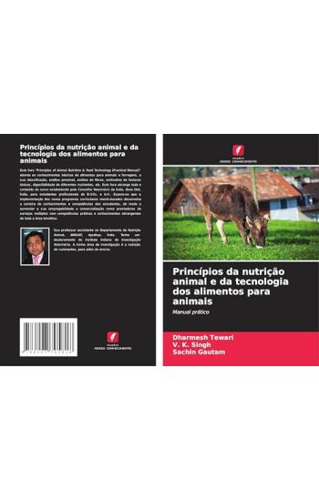 Princípios da nutrição animal e da tecnologia dos alimentos para animais