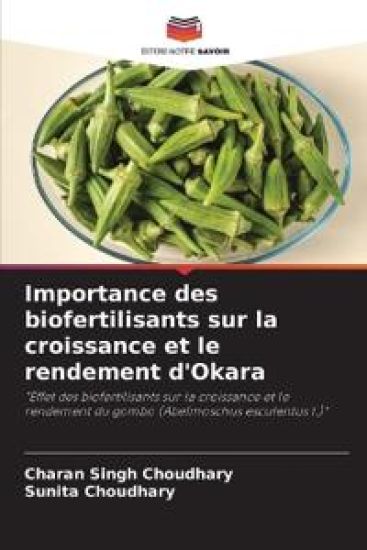 Importance des biofertilisants sur la croissance et le rendement d'Okara – Charan Singh Choudhary, kirjan kansikuva