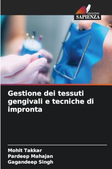 Gestione dei tessuti gengivali e tecniche di impronta