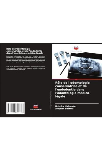 Rôle de l'odontologie conservatrice et de l'endodontie dans l'odontologie médico-légale