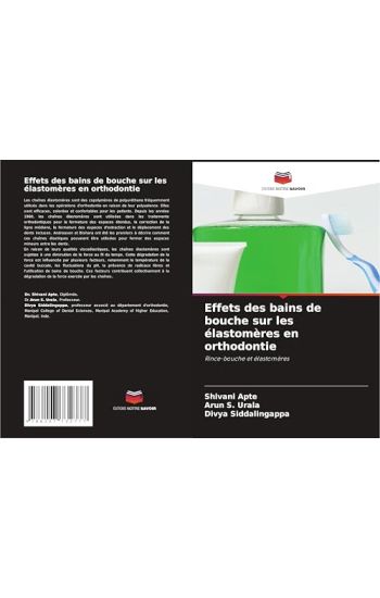 Effets des bains de bouche sur les élastomères en orthodontie