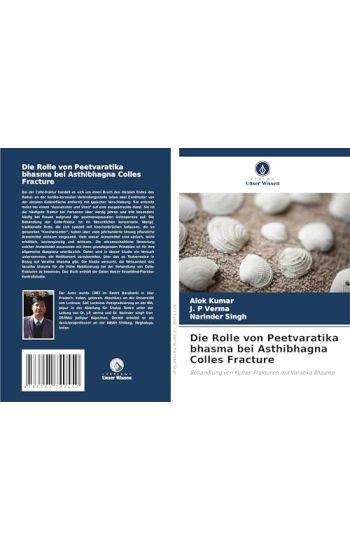 Die Rolle von Peetvaratika bhasma bei Asthibhagna Colles Fracture