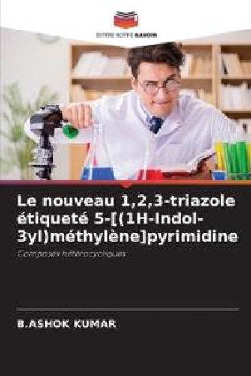 Le nouveau 1,2,3-triazole étiqueté 5-[(1H-Indol-3yl)méthylène]pyrimidine