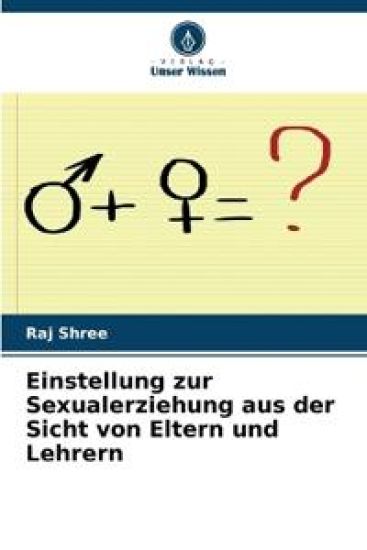 Einstellung zur Sexualerziehung aus der Sicht von Eltern und Lehrern