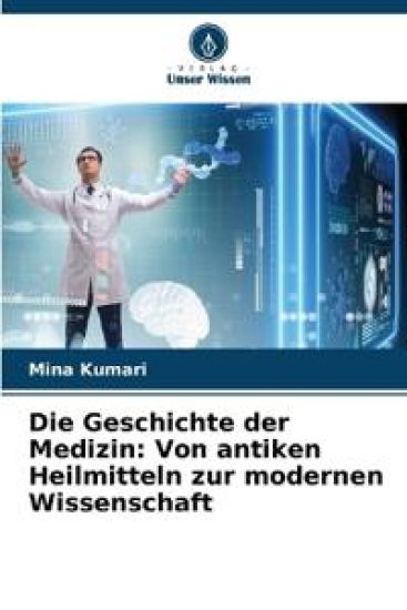 Die Geschichte der Medizin