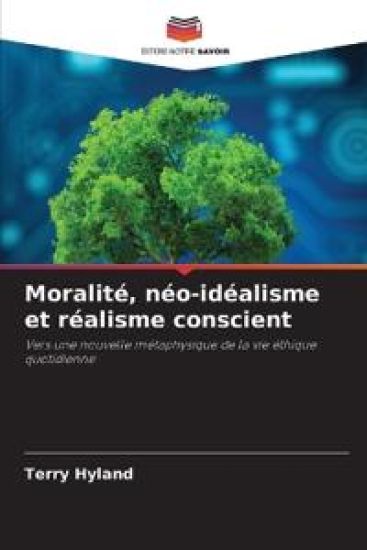 Moralité, néo-idéalisme et réalisme conscient