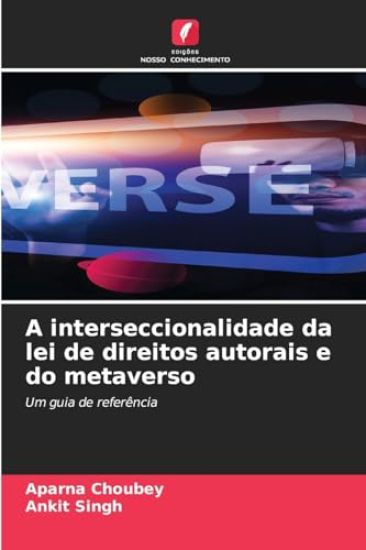 A interseccionalidade da lei de direitos autorais e do metaverso