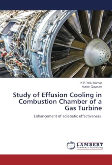 Study of Effusion Cooling in Combustion Chamber of a Gas Turbine