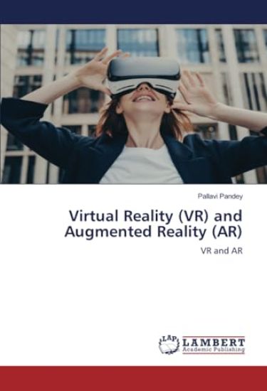 Virtual Reality (VR) and Augmented Reality (AR)