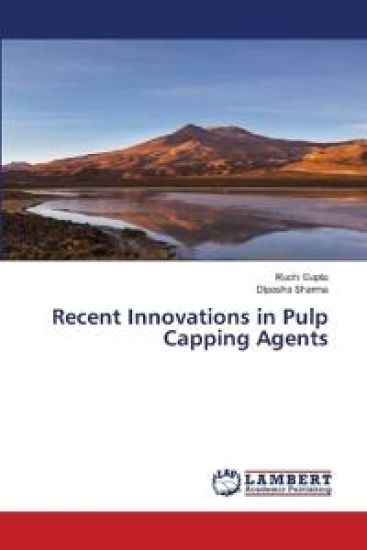 Recent Innovations in Pulp Capping Agents – Ruchi Gupta, kirjan kansikuva