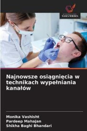Najnowsze osiagniecia w technikach wypelniania kanalów