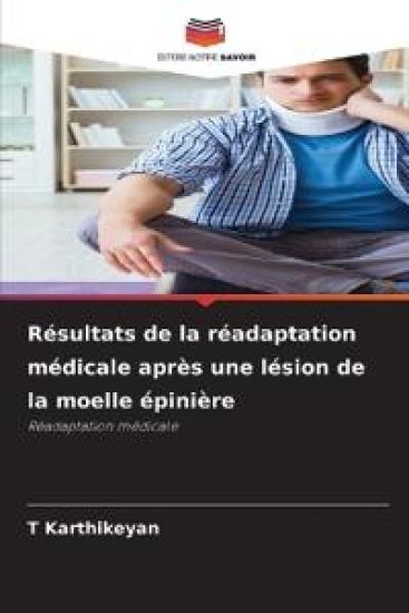 Résultats de la réadaptation médicale après une lésion de la moelle épinière