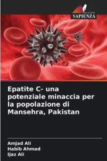 Epatite C- una potenziale minaccia per la popolazione di Mansehra, Pakistan