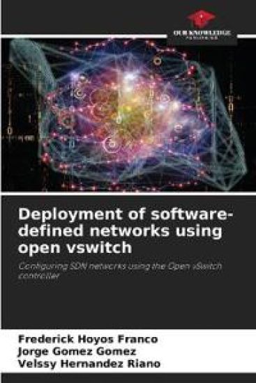 Deployment of software-defined networks using open vswitch
